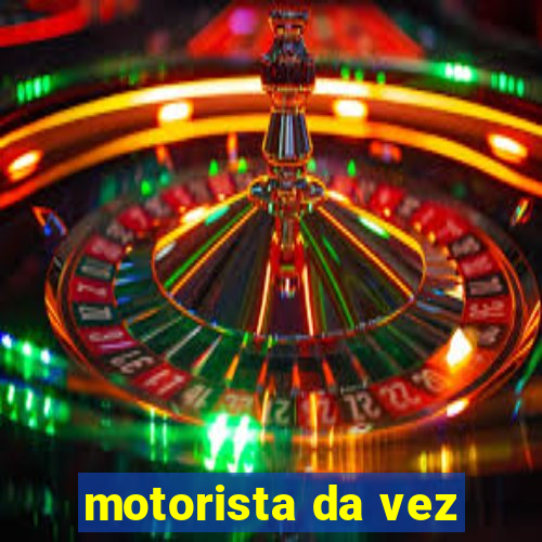 motorista da vez